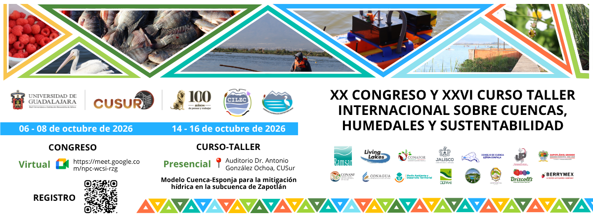 XX Congreso y XXVI Curso Taller Internacional sobre Cuencas, Humedales y Sustentabilidad