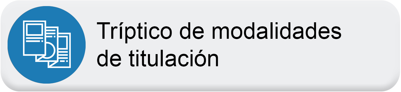 Boton Tríptico de modalidades de titulación