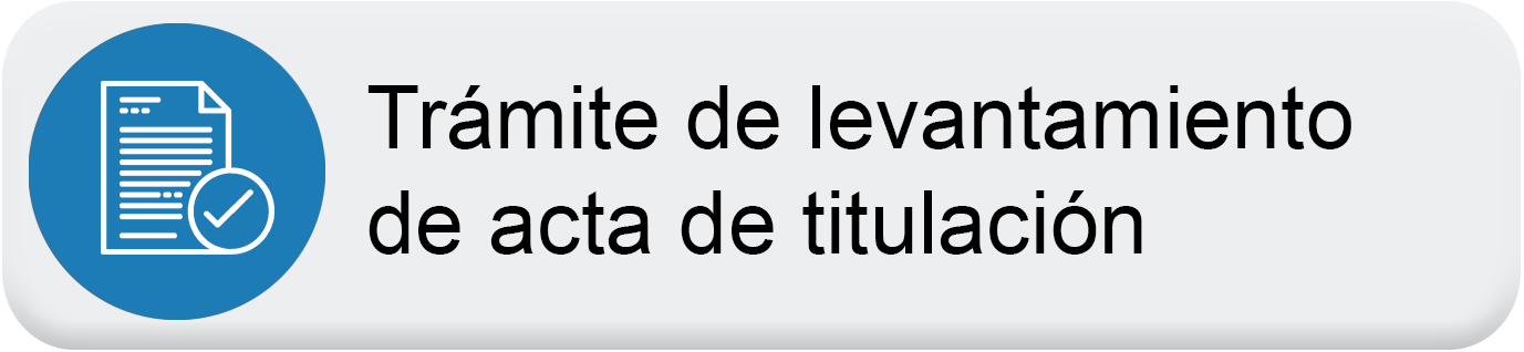 Trámite de levantamiento de acta de titulación