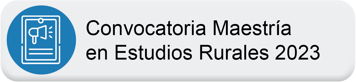 Convocatoria Maestría en Estudios Rurales 2023