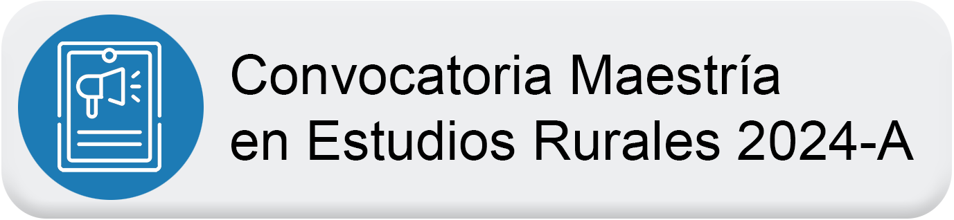 Convocatoria Maestría en Estudios Rurales 2024A