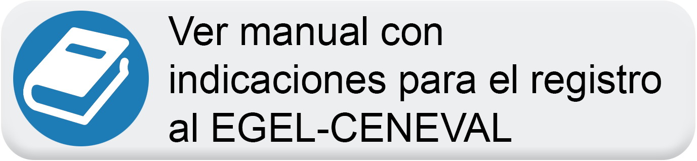 Ver manual con indicaciones para el registro al examen EGEL-CENEVAL