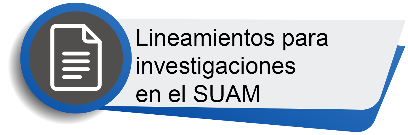 Lineamientos para investigaciones en el SUAM