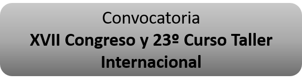 Convocatoria Decimoséptimo Congreso y Vigesimotercer Curso Taller Internacional