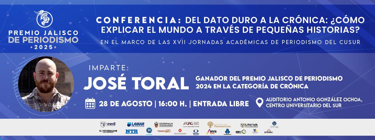 Conferencia del Premio Jalisco de Periodismo 2025, Del dato duro a la crónica