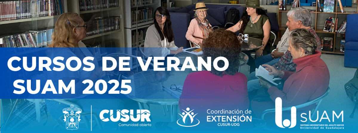 Sistema Universitario del Adulto Mayor (SUAM) Verano 2025