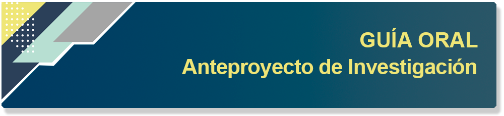 Guía Oral Anteproyecto de Investigación