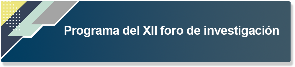 Botón Programa del foro XII Foro de investigación