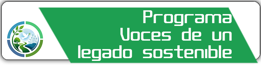 Programa Voces de un legado sostenible