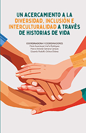 UN ACERCAMIENTO A LA DIVERSIDAD, INCLUSIÓN E INTERCULTURALIDAD A TRAVÉS DE HISTORIAS DE VIDA